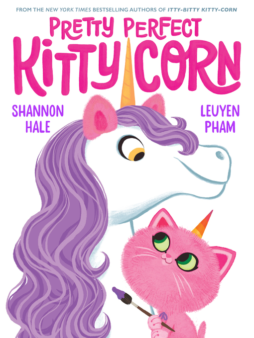 Title details for Pretty Perfect Kitty-Corn by Shannon Hale - Available
